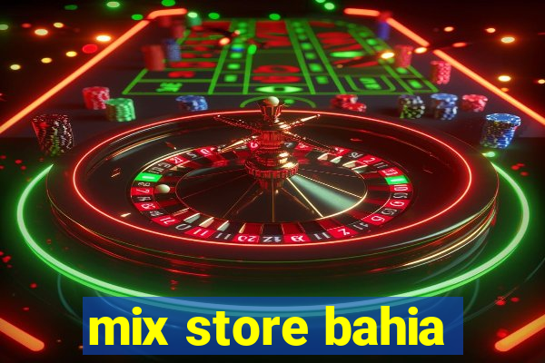 mix store bahia